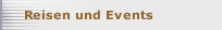 Reisen und Events